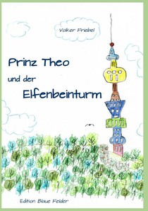 Prinz Theo und der Elfenbeinturm