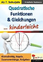 Quadratische Funktionen & Gleichungen ... kinderleicht