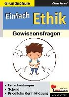 Einfach Ethik. Gewissensfragen