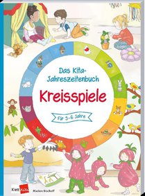 Das Kita-Jahreszeitenbuch: Kreisspiele