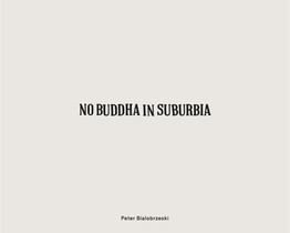 No Buddha in Suburbia