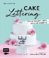 Cakelettering - Torten, Cupcakes, Kekse backen und verzieren