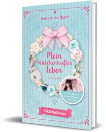 Mein märchenhaftes Leben