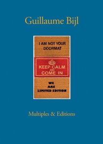 Guillaume Bijl. Multiples & Editions