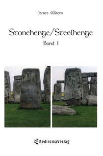 Stonehenge/Steelhenge - Band 1