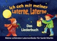 Ich geh mit meiner Laterne, Laterne - Das Liederbuch voorzijde