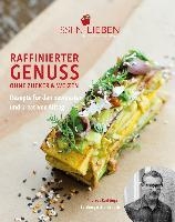 Essen Lieben - Raffinierter Genuss ohne Zucker und Weizen voorzijde