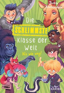 Die schlimmste Klasse der Welt (Band 5) - Nix wie weg!