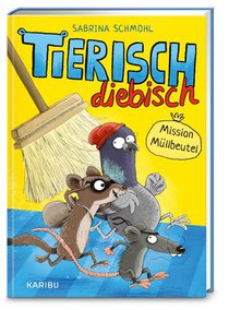 Tierisch diebisch (Band 1) - Mission Müllbeutel