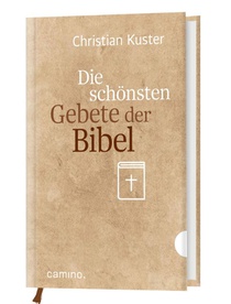 Die schönsten Gebete der Bibel