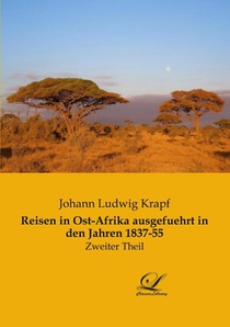 Reisen in Ost-Afrika ausgefuehrt in den Jahren 1837-55