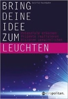 Bring deine Idee zum Leuchten