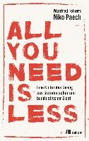 All you need is less