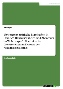 Verborgene politische Botschaften in Heinrich Hausers 