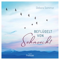 Beflügelt von Sehnsucht