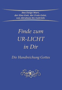 Finde zum UR-LICHT in Dir