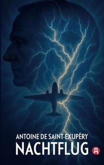 Nachtflug. Roman. Antoine de Saint-Exupéry