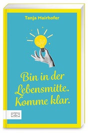 Bin in der Lebensmitte. Komme klar.
