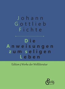 Die Anweisung zum seligen Leben