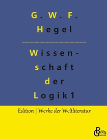 Die Wissenschaft der Logik