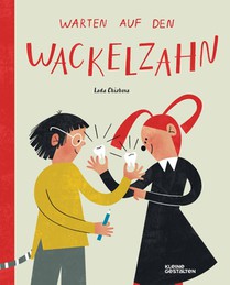 Warten auf den Wackelzahn