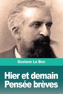 Hier et demain, Pensee breves