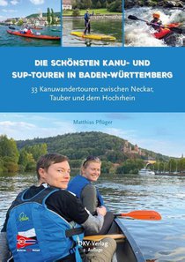 Die schönsten Kanu- und SUP-Touren in Baden-Württemberg