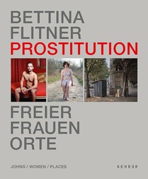 Prostitution - Freier, Frauen, Orte
