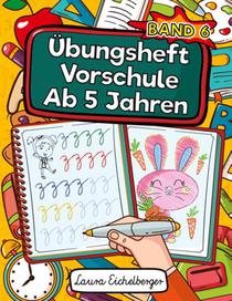 Übungsheft Vorschule Ab 5 Jahren