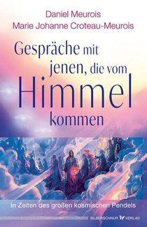 Gespräche mit Jenen, die vom Himmel kommen