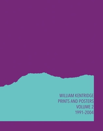 William Kentridge: Catalogue Raisonne Volume 2