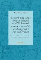 Es wird eine lange Zeit in Frieden und Wohlstand kommen - und sie wird eingeleitet von den Frauen