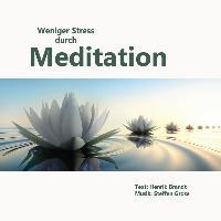 Weniger Stress durch Meditation