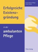 Erfolgreiche Existenzgründung in der ambulanten Pflege voorzijde