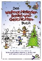 Das Weihnachtslieder-, Bastel- und Geschichtenbuch