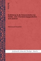 Einführung in die Wissenschaften des Hadith, seine Überlieferungsgeschichte und Literatur