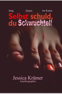 Selbst schuld, du Schwuchtel!