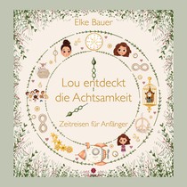 Lou entdeckt die Achtsamkeit