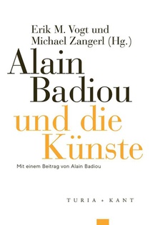 Alain Badiou und die Künste