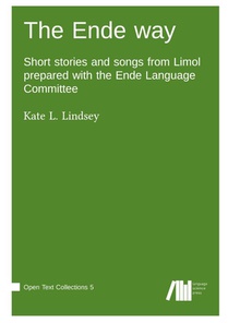 The Ende way : Short stories and songs from Limol prepared with the Ende Language Committee