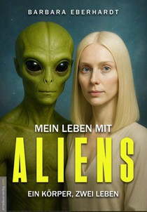Mein Leben mit Aliens