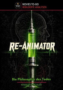 Re-Animator - Die Philosophie des Todes (Movies To-Go)