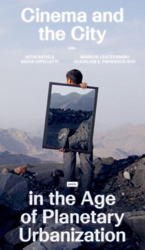 Cinema and the City in the Era of Planetary Urbanisation
