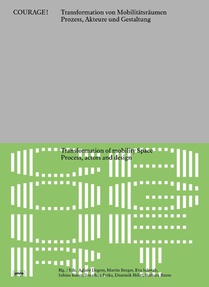 Courage! Transformation von Mobilitatsraumen
