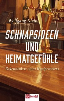 Schnapsideen und Heimatgefühle