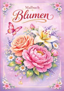 Blumen Malbuch für Erwachsene mit 50 schönen Ausmalmotiven