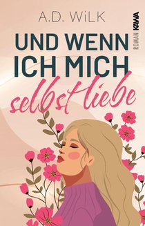 Und wenn ich mich selbst liebe