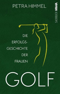 Golf - Die Erfolgsgeschichte der Frauen