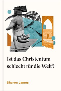 Ist das Christentum schlecht für die Welt?