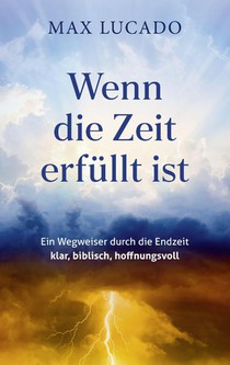 Wenn die Zeit erfüllt ist